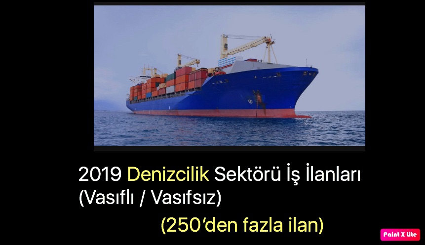 2019 Denizcilik Sektörü İş İlanları (Vasıflı : Vasıfsız)