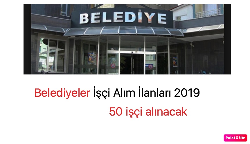Belediyeler İşçi Alım İlanları 2019