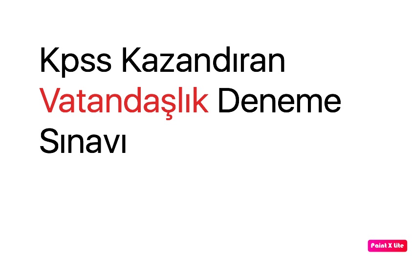 Kpss Kazandıran Vatandaşlık Deneme Sınavı