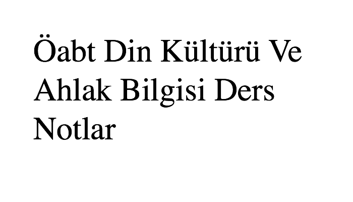 Öabt Din Kültürü Ve Ahlak-Bilgisi Ders Notlar