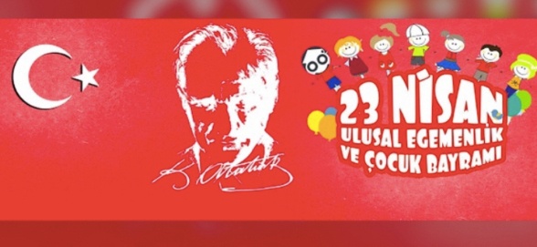 23 Nisan Ulusal Egemenlik ve Çocuk Bayramı