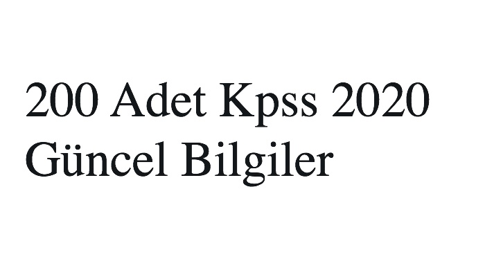 200 Adet Kpss 2020 Güncel Bilgiler