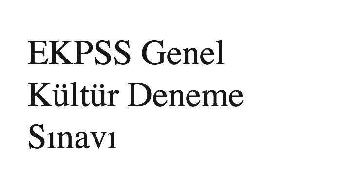 EKPSS Genel Kültür Deneme Sınavı