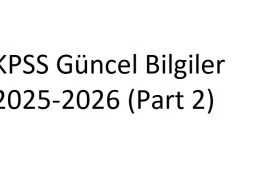 KPSS Güncel Bilgiler 2025-2026 (Part 2)