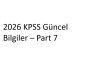 2026 KPSS Güncel Bilgiler – Part 7